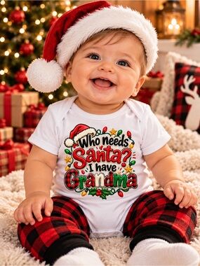 Who Needs Santa I Have Grandma Baby Christmas Onesie Grandma Gift